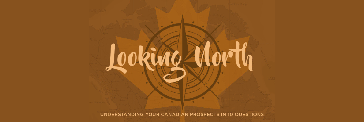 Looking North: Understanding Your Canadian Prospects in 10 Questions